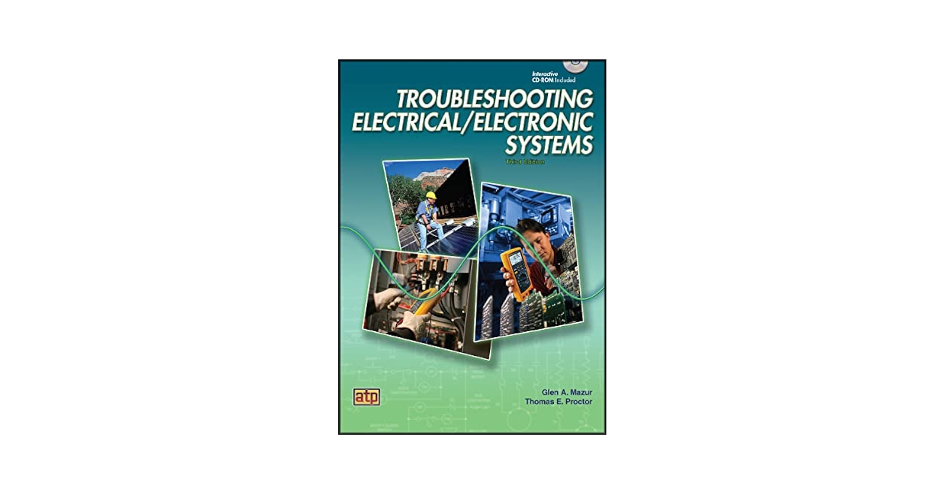 Troubleshooting Electrical/Electronic Systems: Mazur, Glen A